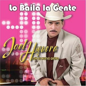 Higuera, Joel - Lo Baila La Gente (CD)