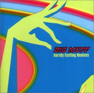 Big Muff - Aurally Exciting Remixes (CD)