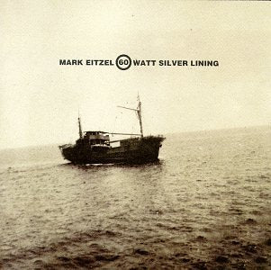 Mark Eitzel - 60 Watt Silver Lining (CD)