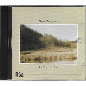 Monk Montgomery - It's Never Too Late (CD)