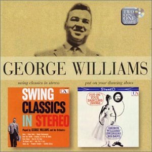 George Williams - Swing Classics in Stereo / Put on Your Dancing Shoes (CD)