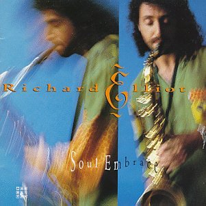 Richard Elliot - Soul Embrace (CD)