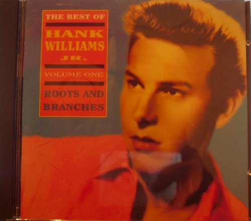 Williams Jr, Hank - Best of 1: Roots & Branches (CD)