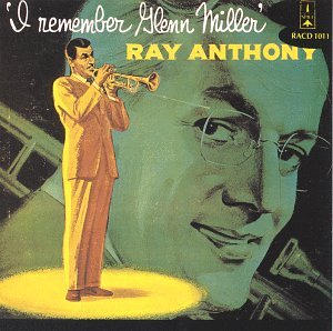 Ray Anthony - I Remember Glenn Miller (CD)