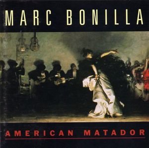 Marc Bonilla - American Matador (CD)