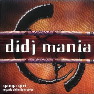 Ganga Giri - Didj Mania (CD)