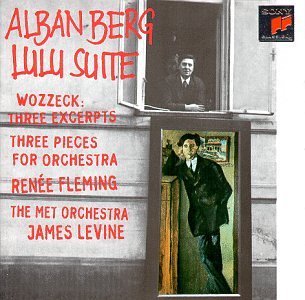 Berg - Berg: Lulu Suite; Wozzeck, Three Excerpts; Three Pieces, Op. 6 (CD)