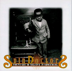 Spin Doctors - You've Got to Believe in Somet (CD)