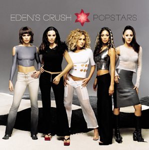 Eden's Crush - Popstars (CD)