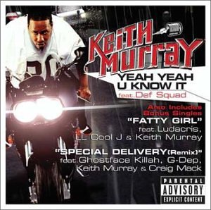 Keith Murray - Yeah Yeah U Know / Fatty Girl / Special Delivery (CD)