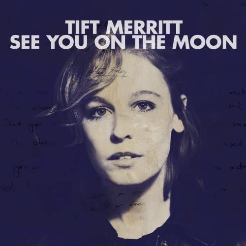 Tift Merritt - See You On The Moon (CD)