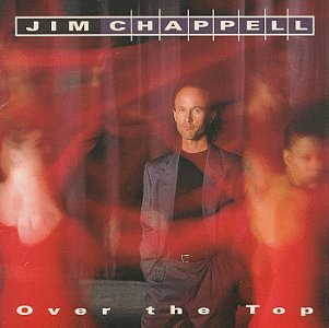 Jim Chappell - Over the Top (CD)
