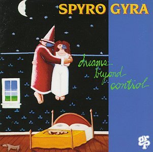 Spyro Gyra - Dreams Beyond Control (CD)
