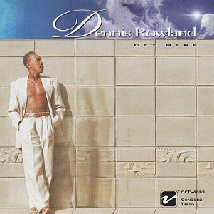 Dennis Rowland - Get Here (CD)