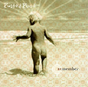 Rusted Root - Remember (CD)