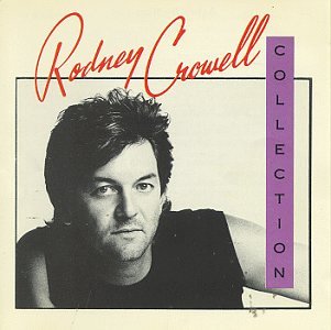 Rodney Crowell - Collection (CD)