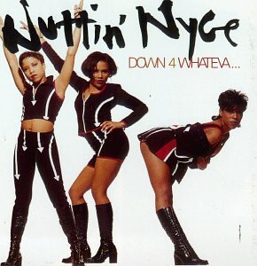 Nuttin Nyce - Down 4 Whateva' (CD)