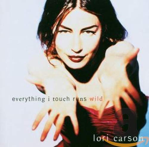 Lori Carson - Everything I Touch Runs Wild (CD)