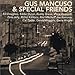 Gus Mancuso - Gus Mancuso & Special Friends (CD)