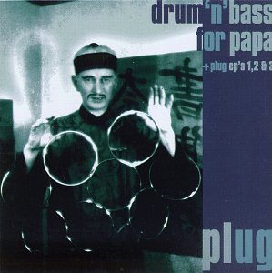 Plug - Drum 'N' Bass for Papa / Plug EP's 1, 2 & 3 (CD)