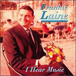 Frankie Laine - I Hear Music (CD)
