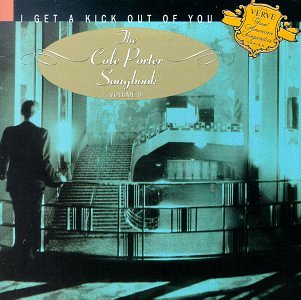 I Get A Kick Out Of You: The Cole Porter Songbook, Volume II (CD)