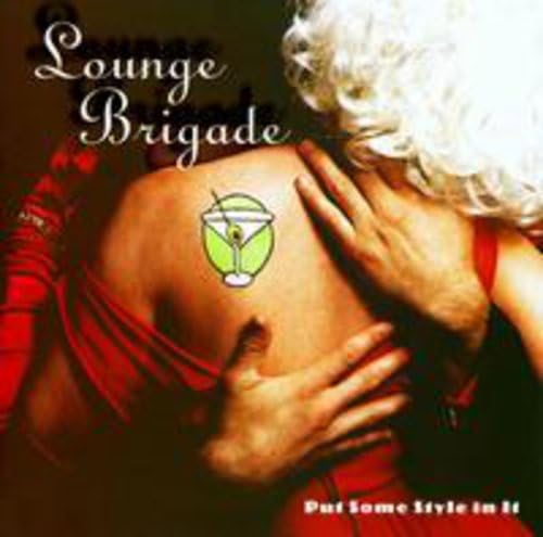 The Lounge Brigade - Put Some Style in It (CD)