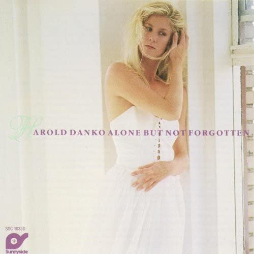 Harold Danko - Alone But Not Forgotten (CD)