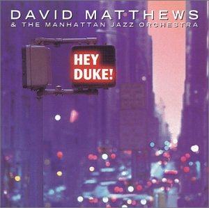 Dave Matthews / Manhattan Jazz Orchestra - Hey Duke (CD)