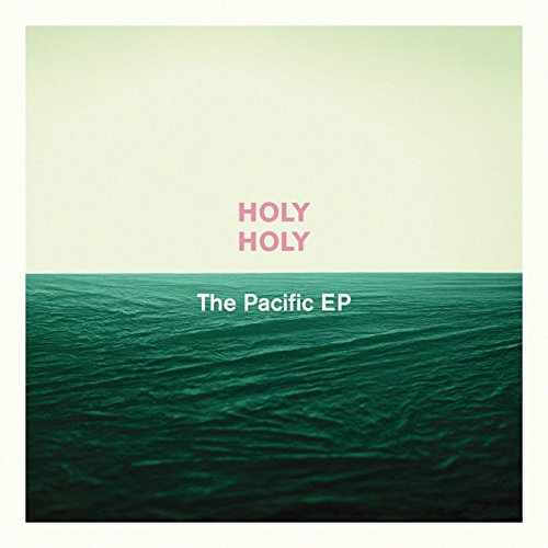 Holy Holy - PACIFIC, THE (EP) (CD)