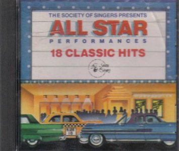 The Society of Singers Presents ALL Star Performances: 18 Classic Hits (CD)