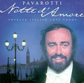 Luciano Pavarotti - Luciano Pavarotti - Notte d'Amore (Italian Popular Love Songs) (CD)