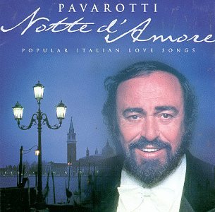 Luciano Pavarotti - Luciano Pavarotti - Notte d'Amore (Italian Popular Love Songs) (CD)