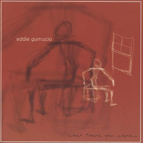 Eddie Gumucio - When There You Were (CD)