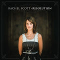 Rachel Scott - Resolution (CD)