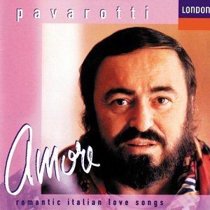 Luciano Pavarotti - Amore: Romantic Italian Love Songs (CD)