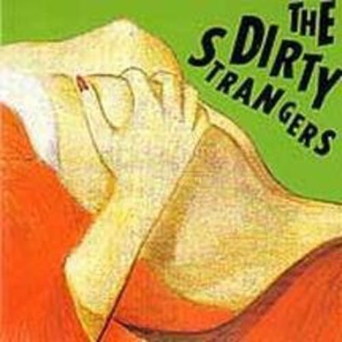 The Dirty Strangers - Dirty Strangers (CD)