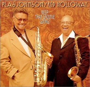 Plas Johnson / Red Holloway - Keep That Groove Going (CD)