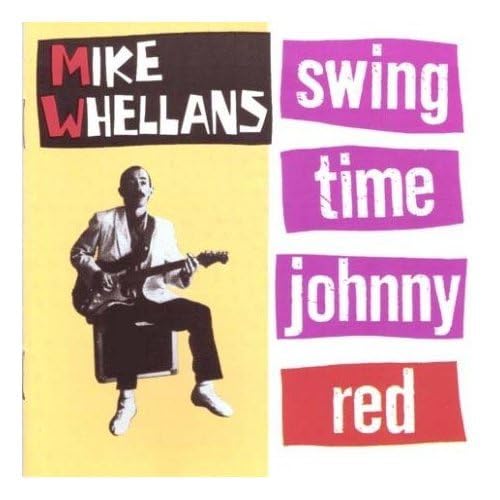 Mike Whellans - Swing Time Johnny (CD)