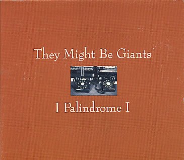 They Might Be Giants - I Palindrome I (CD)