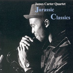 James Carter Quartet - Jurassic Classics (CD)