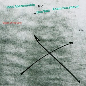 John Abercrombie Trio - Speak of the Devil (CD)