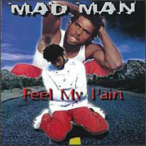Mad Man - Feel My Pain (CD)