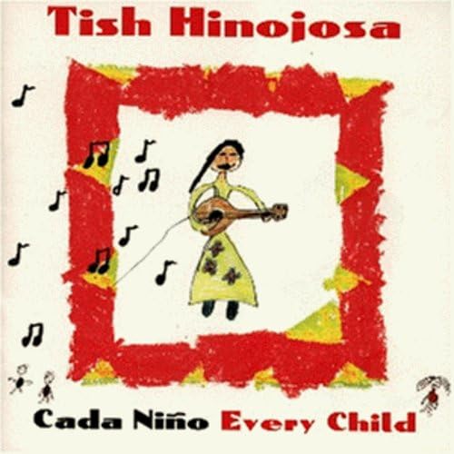 Tish Hinojosa - Cada Nino / Every Child (CD)