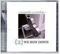 John Hartley - {2} We Bow Down (CD)