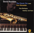 HAZELTINE - Classic Trio Meets Eric Alexander (CD)