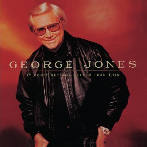 George Jones - It Don't Get Any Better Than This (CD)