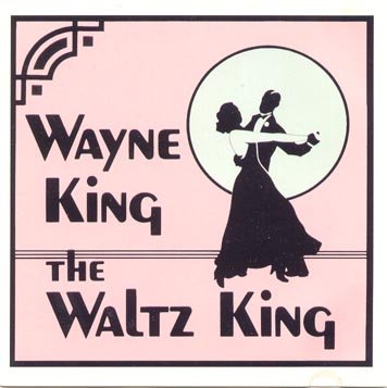 Wayne King - The Waltz King (CD)