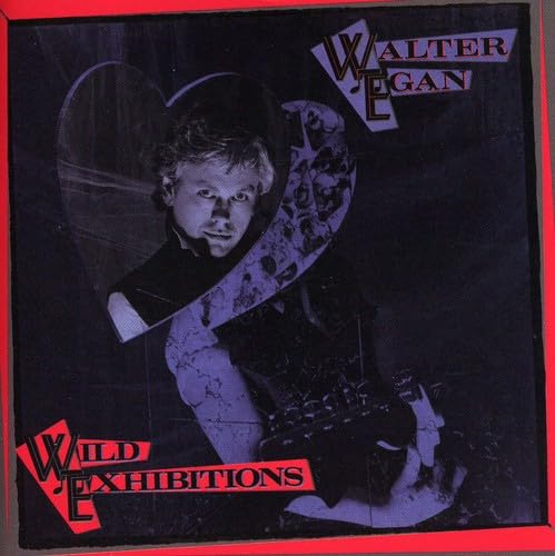Walter Egan - Wild Exhibitions (CD)