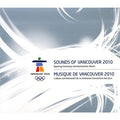 2010 Olympic Opening Ceremony - Sounds of Vancouver 2010: Opening Ceremony Commemorative Album (CD)